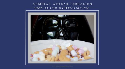 ADMIRAL ACKBAR CEREALIEN UND BLAUE BANTHA MILCH FÜR DEN STAR WARS TAG